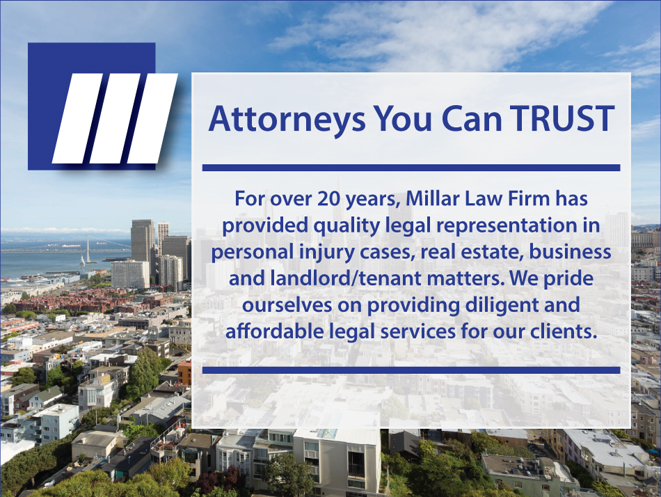 For over 20 years, Millar Law Firm has provided quality legal representation in personal injury cases, real estate, business and landlord/tenant matters. We pride ourselves on providing diligent and affordable legal services for our clients.